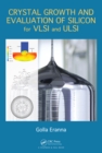 Crystal Growth and Evaluation of Silicon for VLSI and ULSI - eBook