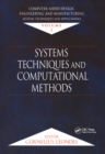 Computer-Aided Design, Engineering, and Manufacturing : Systems Techniques and Applications, Volume I, Systems Techniques and Computational Methods - eBook