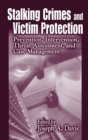 Stalking Crimes and Victim Protection : Prevention, Intervention, Threat Assessment, and Case Management - eBook