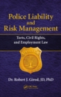 Police Liability and Risk Management : Torts, Civil Rights, and Employment Law - eBook