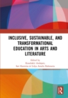 Inclusive, Sustainable, and Transformational Education in Arts and Literature : Proceedings of the 7th International Seminar on Language, Education, and Culture, (ISoLEC, 2023), July 07-08, 2023, Mala - eBook