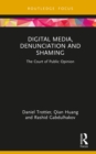 Digital Media, Denunciation and Shaming : The Court of Public Opinion - eBook