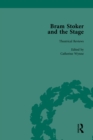 Bram Stoker and the Stage, Volume 1 : Reviews, Reminiscences, Essays and Fiction - eBook