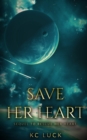 Save Her Heart : Sequel to Rescue Her Heart - Book