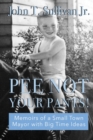 Pee Not Your Pants : Memoirs of a Small Town Mayor with Big Time ideas - Book