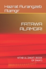 Fatawa Alamgiri : Kitab UL Zakat ( Book of Zakat) - Book