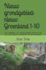 Nieuw grondgebied : nieuw Groenland 1-10: Het ontdekken van nieuwe groener land van een spirituele, bijbelse, perspectief met de witte leeuw - Book