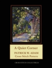 A Quiet Corner : Patrick W. Adam Cross Stitch Pattern - Book