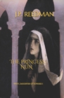 The Princess Nun : Mary, Daughter of Edward I - Book