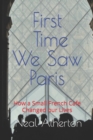 First Time We Saw Paris : How a Small French Cafe Changed our Lives - Book