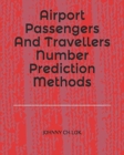 Airport Passengers And Travellers Number Prediction Methods - Book