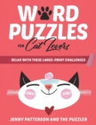 Word Puzzles for Cat Lovers : Relax with These Large-Print Challenges - Book