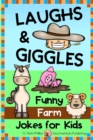 Laughs & Giggles : Funny Farm Jokes for Kids - Book