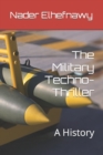The Military Techno-Thriller : A History - Book
