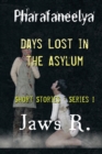 Pharafaneelya- Days Lost In The Asylum- Short Stories-Series I - Book