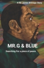 Mr. G and Blue : Searching for a piece of peace - Book