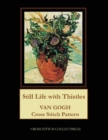 Still Life with Thistles : Van Gogh Cross Stitch Pattern - Book