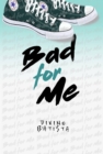 Bad for me - eBook