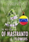 The Wild Scent of Mastranto Flowers - eBook