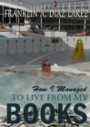 How I Managed To Live From My Books - eBook