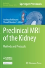 Preclinical MRI of the Kidney : Methods and Protocols - Book