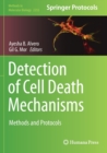 Detection of Cell Death Mechanisms : Methods and Protocols - Book