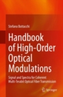 Handbook of High-Order Optical Modulations : Signal and Spectra for Coherent Multi-Terabit Optical Fiber Transmission - Book