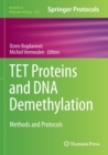 TET Proteins and DNA Demethylation : Methods and Protocols - Book