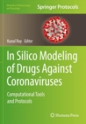 In Silico Modeling of Drugs Against Coronaviruses : Computational Tools and Protocols - Book