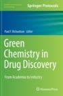 Green Chemistry in Drug Discovery : From Academia to Industry - Book