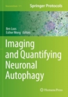 Imaging and Quantifying Neuronal Autophagy - Book