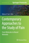 Contemporary Approaches to the Study of Pain : From Molecules to Neural Networks - Book