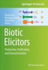 Biotic Elicitors : Production, Purification, and Characterization - Book