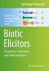 Biotic Elicitors : Production, Purification, and Characterization - Book