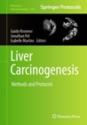 Liver Carcinogenesis : Methods and Protocols - Book