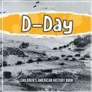 D-Day : Children's American History Book - Book