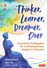 Thinker, Learner, Dreamer, Doer : Innovative Pedagogies for Cultivating Every Student's Potential - eBook
