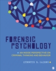 Forensic Psychology : An Inside Perspective on Criminal Thinking and Behavior - Book