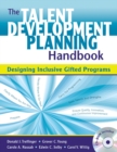 The Talent Development Planning Handbook : Designing Inclusive Gifted Programs - Donald J. Treffinger