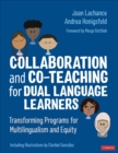 Collaboration and Co-Teaching for Dual Language Learners : Transforming Programs for Multilingualism and Equity - eBook