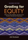 Grading for Equity : What It Is, Why It Matters, and How It Can Transform Schools and Classrooms - eBook