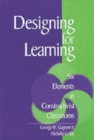 Designing for Learning : Six Elements in Constructivist Classrooms - eBook