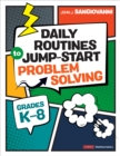 Daily Routines to Jump-Start Problem Solving, Grades K-8 - Book