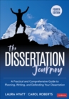 The Dissertation Journey : A Practical and Comprehensive Guide to Planning, Writing, and Defending Your Dissertation - Book
