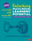 Unlocking Multilingual Learners’ Potential : Strategies for Making Content Accessible - Book