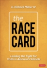 The Race Card : Leading the Fight for Truth in America’s Schools - Book