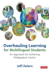 Overhauling Learning for Multilingual Students : An Approach for Achieving Pedagogical Justice - eBook