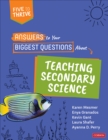 Answers to Your Biggest Questions About Teaching Secondary Science : Five to Thrive [series] - eBook