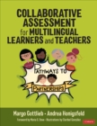 Collaborative Assessment for Multilingual Learners and Teachers : Pathways to Partnerships - Book