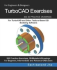 TurboCAD Exercises : 200 3D Practice Drawings For TurboCAD and Other Feature-Based 3D Modeling Software - Book